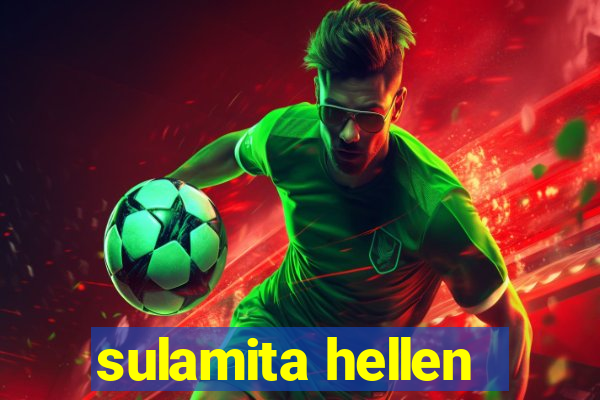 sulamita hellen